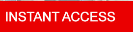 instant access